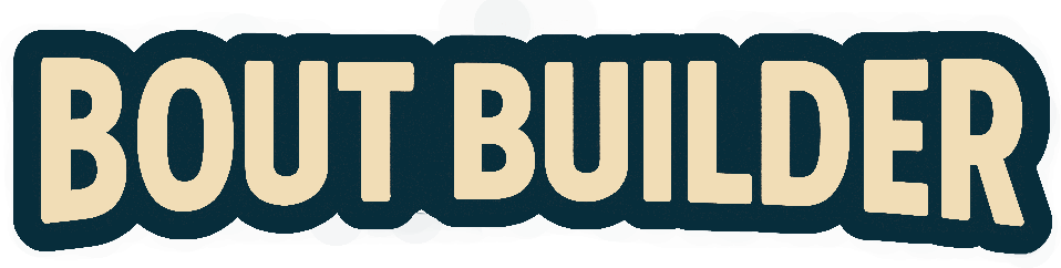 Bout Builder